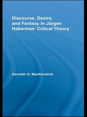 cover image of Discourse, Desire, and Fantasy in Jurgen Habermas' Critical Theory